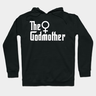 The Godmother - Special to Mommy Hoodie